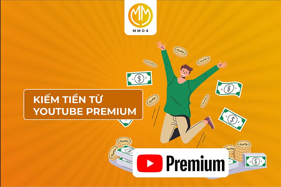 kiếm tiền từ Youtube Premium